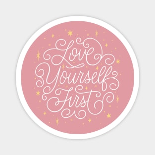 Love Yourself First Magnet